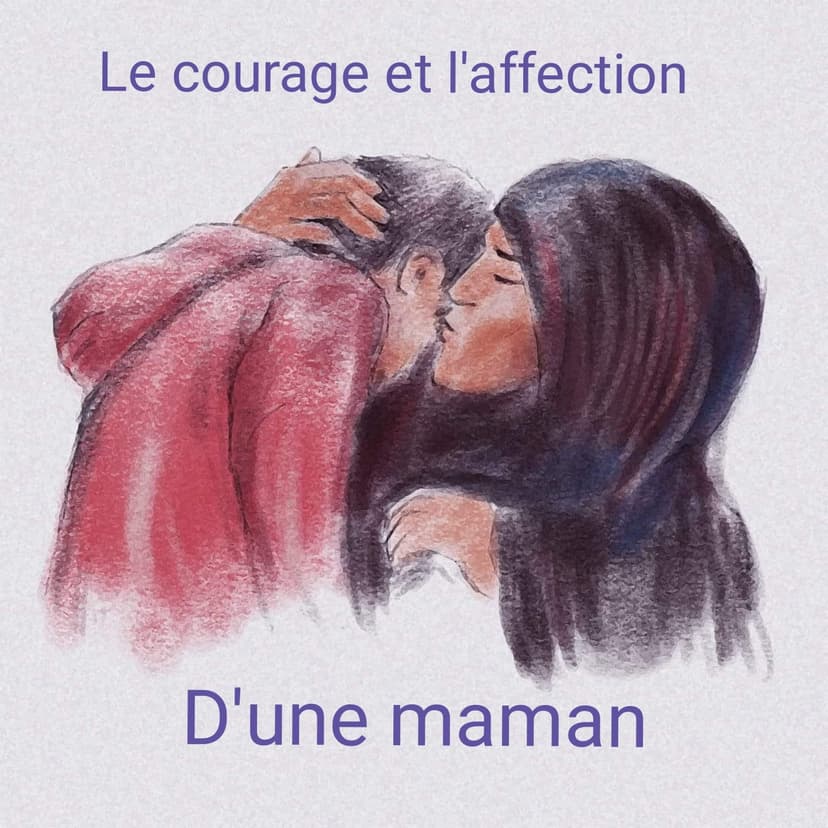 Le courage et l’affection d’une maman